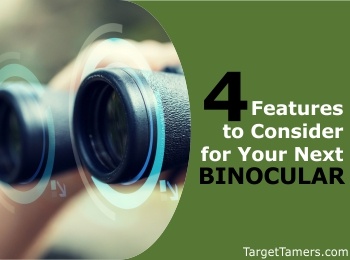 4 Features to Consider for Your Next Binocular